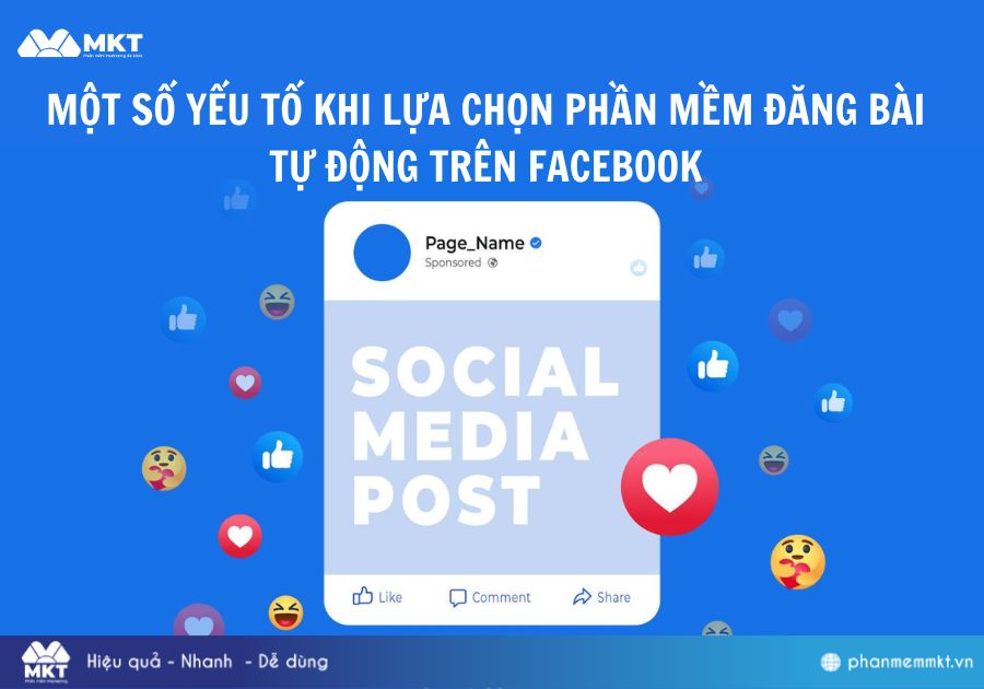 Một số yếu tố khi lựa chọn phần mềm đăng bài tự động trên Facebook