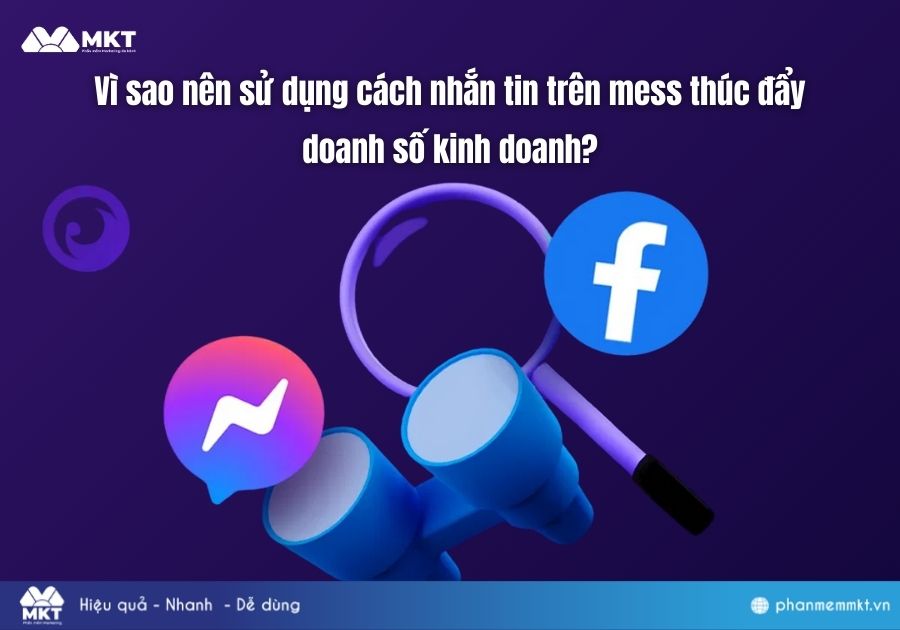Vì sao nên sử dụng cách nhắn tin trên mess thúc đẩy doanh số kinh doanh?