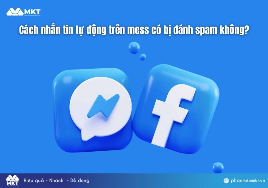 Cách nhắn tin tự động trên mess có bị đánh spam không?