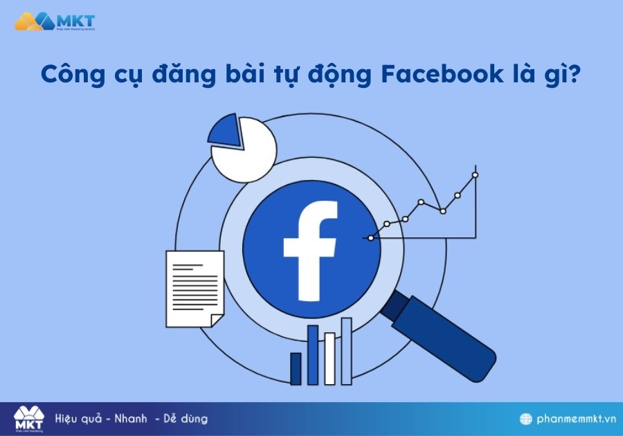 Công cụ đăng bài tự động Facebook là gì?
