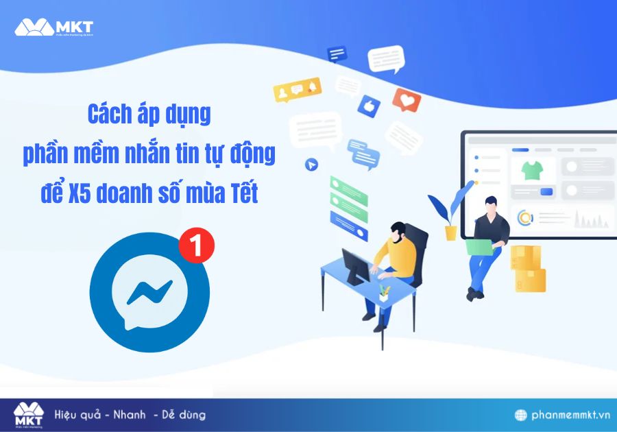 Cách áp dụng phần mềm nhắn tin tự động để X5 doanh số mùa Tết