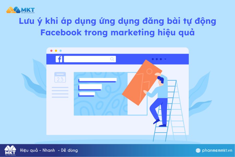 Lưu ý khi áp dụng ứng dụng đăng bài tự động Facebook trong marketing hiệu quả
