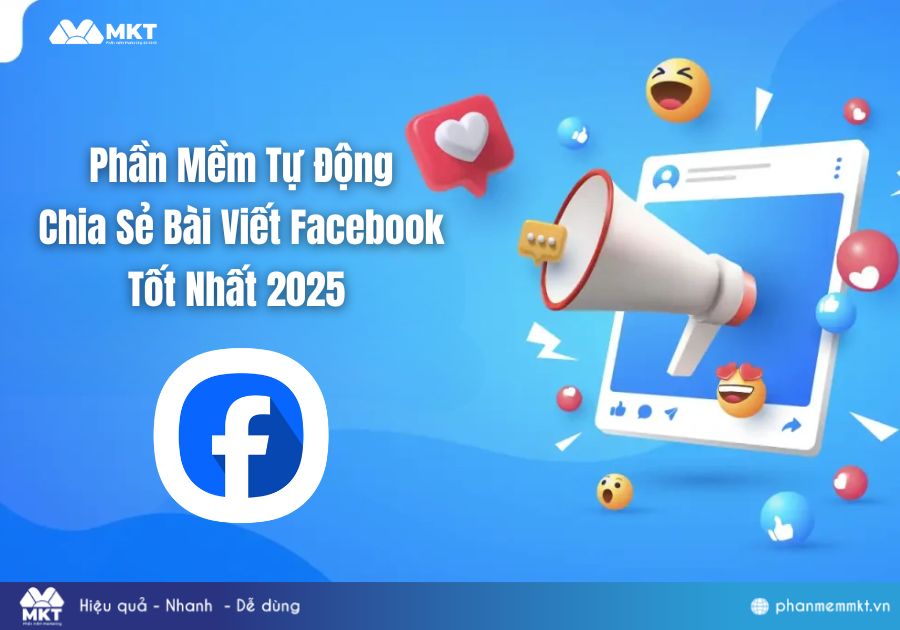 Ra Mắt Phần Mềm Tự Động Chia Sẻ Bài Viết Facebook Tốt Nhất 2025 