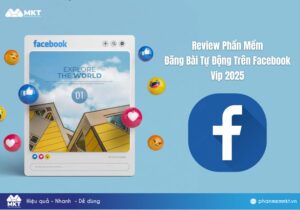 Hé lộ phần mềm đăng bài tự động trên Facebook hot nhất 2025