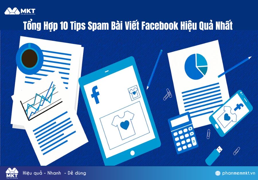 Tổng Hợp 10 Tips Spam Bài Viết Facebook Hiệu Quả Nhất
