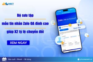 Tuyển tập những mẫu tin nhắn Zalo OA cực thu hút