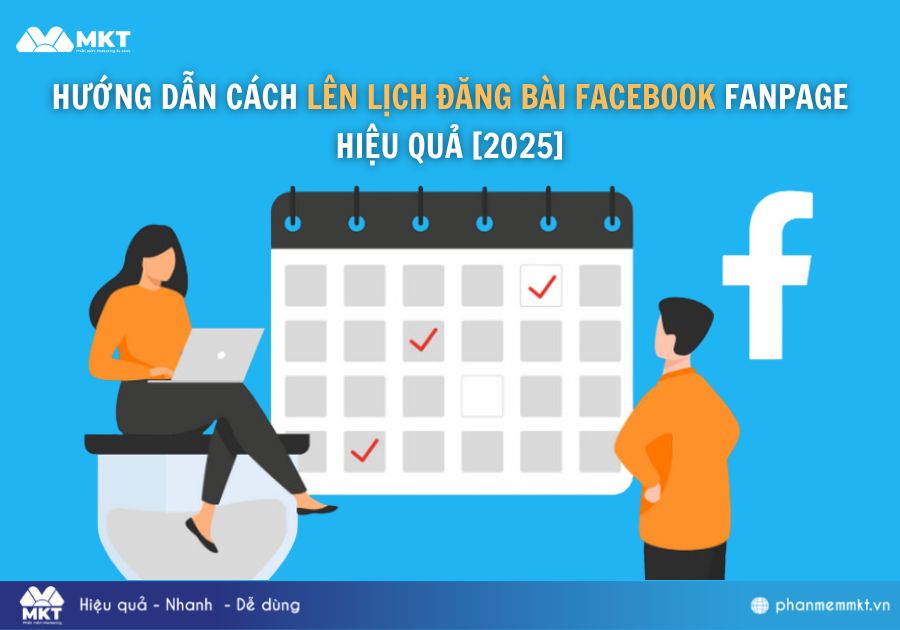 Hướng dẫn cách lên lịch đăng bài Facebook Fanpage hiệu quả [2025]