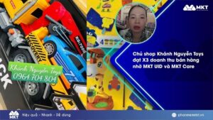 Bí kíp X3 doanh thu của chủ shop Khánh Nguyễn Toys