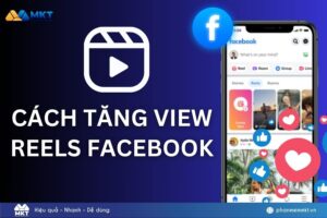 Cách tăng view Reels Facebook miễn phí hiệu quả nhất 2025