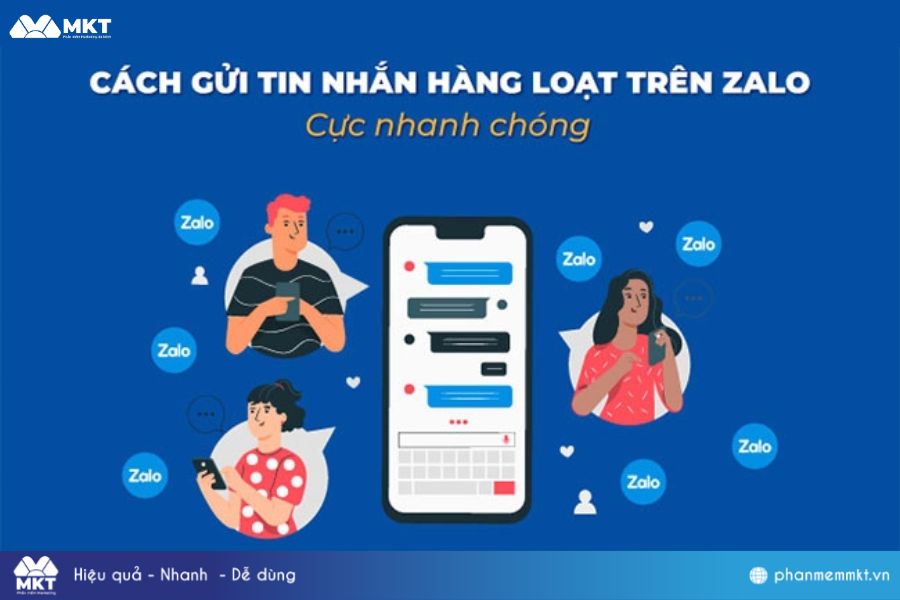 Phần Mềm Gửi Tin Nhắn Zalo Hàng Loạt Tối Ưu Chiến Dịch Marketing