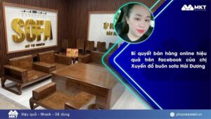 Bí quyết bán hàng online hiệu quả trên Facebook của chị Xuyến tổng kho sofa Hải Dương