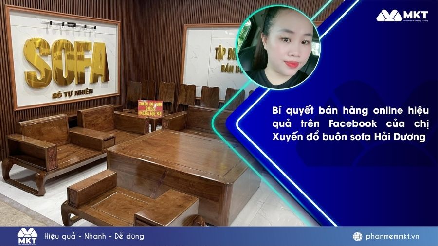 Bí quyết bán hàng online hiệu quả trên Facebook của chị Xuyến tổng kho sofa Hải Dương