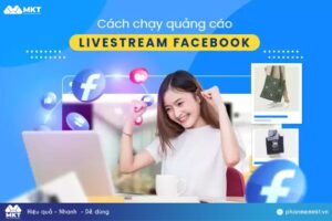 Tool Chạy Quảng Cáo Livestream Facebook Hiệu Quả Nhất 2025