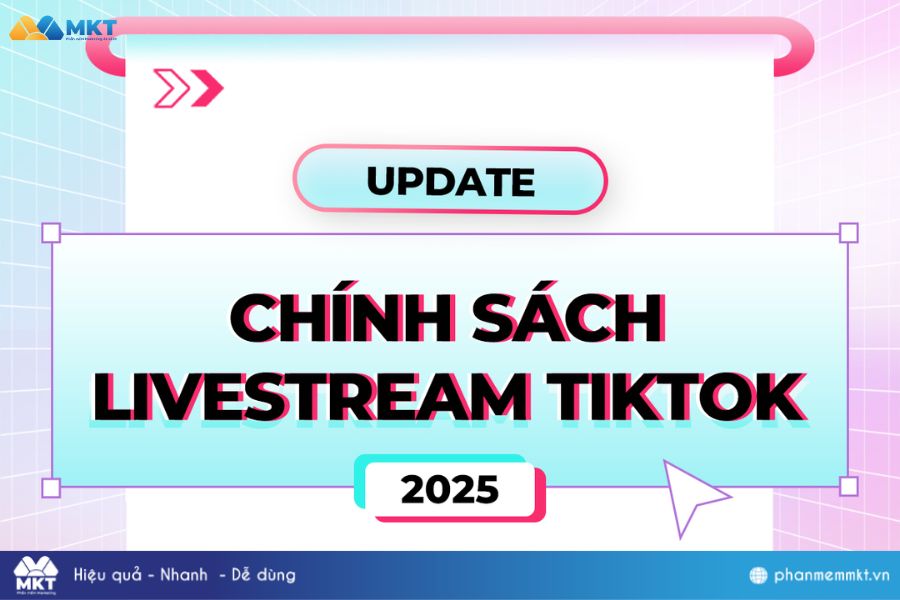 Chính sách livestream TikTok giúp seller bán hàng hiệu quả 2025