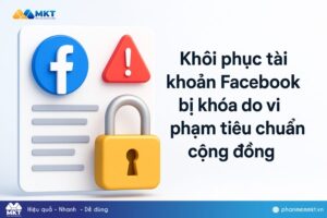 Facebook bị khóa do vi phạm tiêu chuẩn cộng đồng