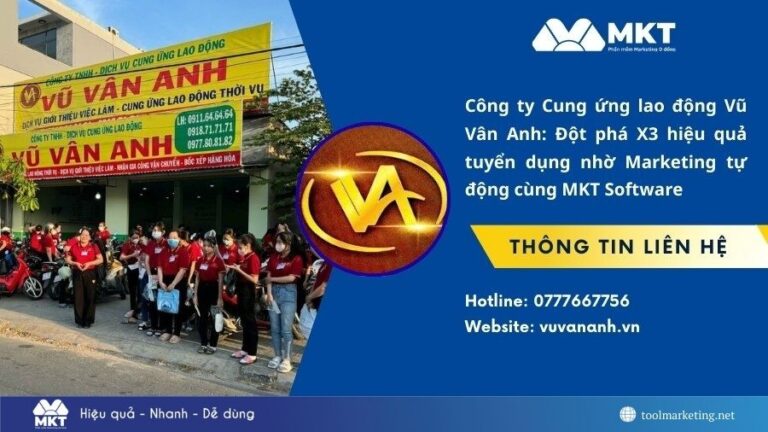 Kinh nghiệm tuyển dụng từ Công ty Cung ứng lao động Vũ Vân Anh: Tăng gấp 3 hiệu quả nhờ marketing tự động