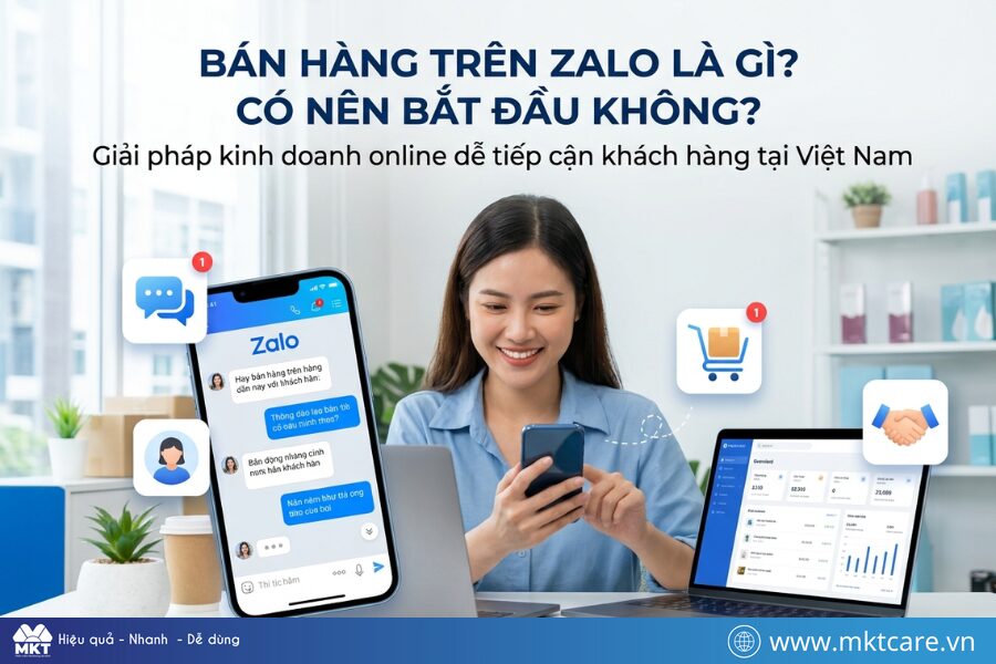 Bán hàng trên Zalo là gì? Có nên bắt đầu không?