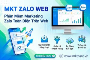 MKT Zalo Web – Phần Mềm Marketing Zalo Toàn Diện Trên Web