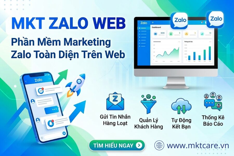 MKT Zalo Web – Phần Mềm Marketing Zalo Toàn Diện Trên Web