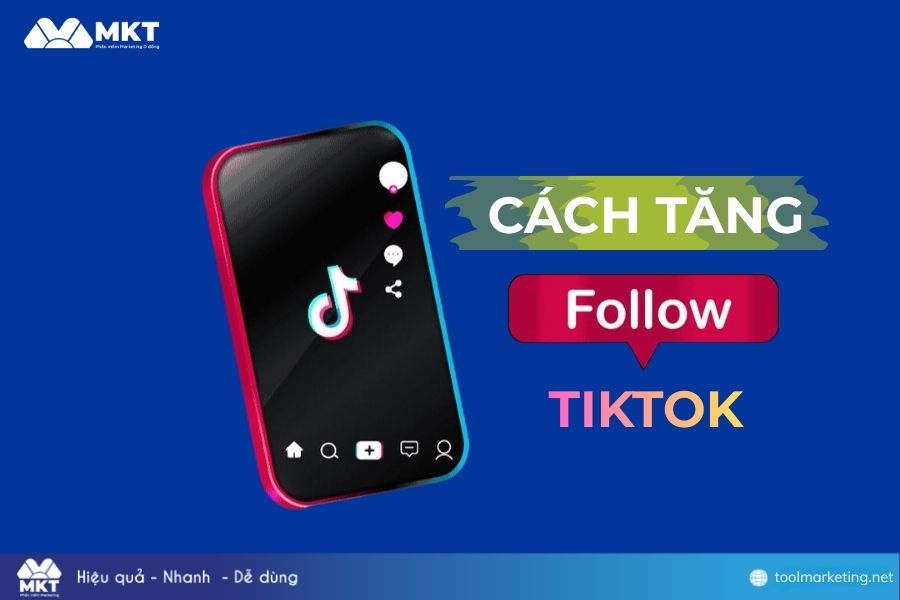 Tăng follow TikTok