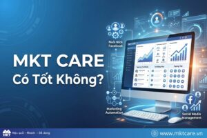 MKT Care có tốt không?