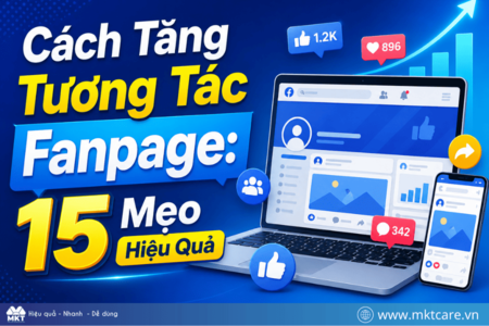 Cách Tăng Tương Tác Fanpage: 15 Mẹo Hiệu Quả