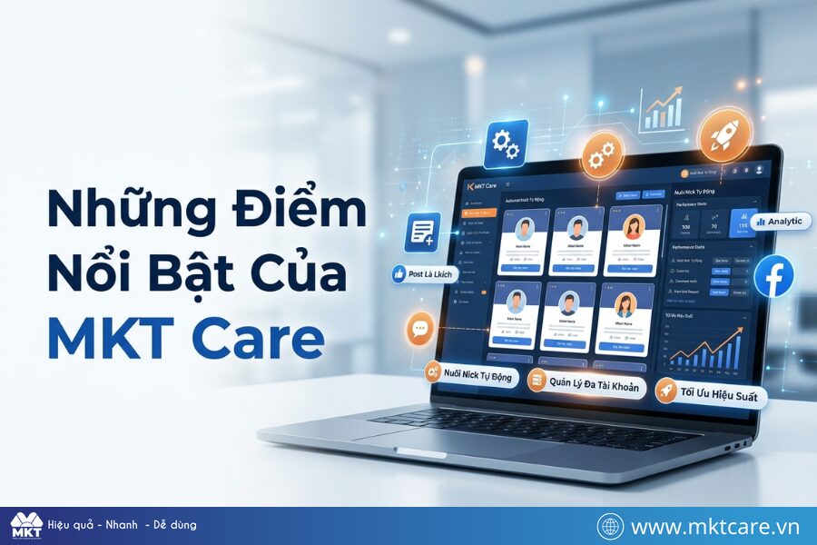 Những điểm nổi bật của MKT Care