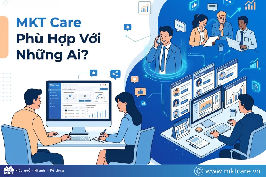 MKT Care phù hợp với những ai?