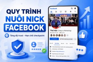 quy trình nuôi nick Facebook