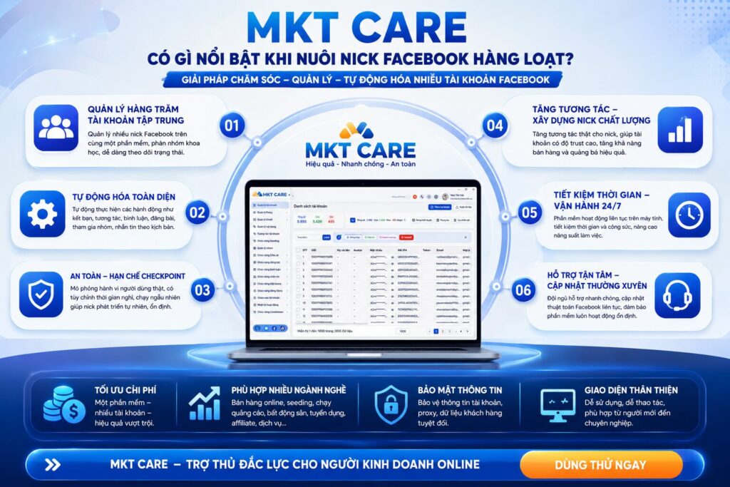MKT Care có gì nổi bật khi nuôi nick Facebook hàng loạt