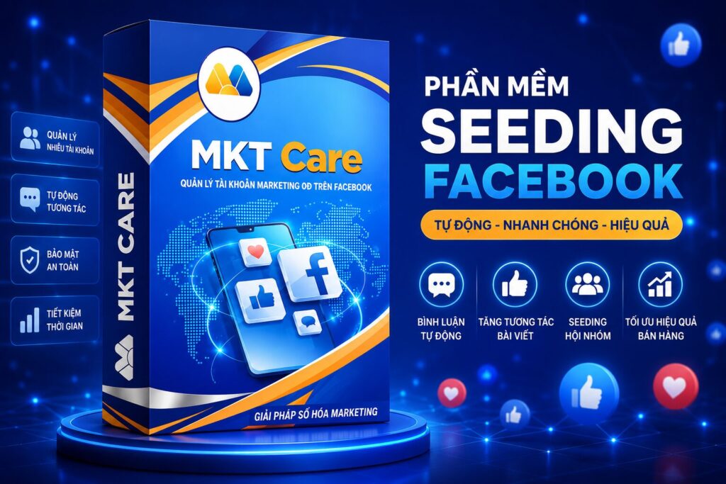 Phần mềm seeding Facebook MKT Care