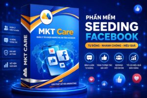 Phần mềm seeding Facebook MKT Care