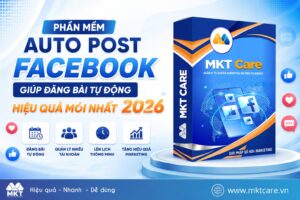 Phần mềm auto post Facebook giúp đăng bài tự động hiệu quả