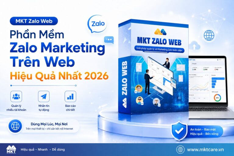 Phần Mềm Zalo Marketing Trên Web Hiệu Quả Nhất 2026