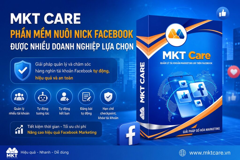 MKT Care là phần mềm nuôi nick Facebook hỗ trợ quản lý hàng nghìn tài khoản và triển khai Facebook Marketing hiệu quả.