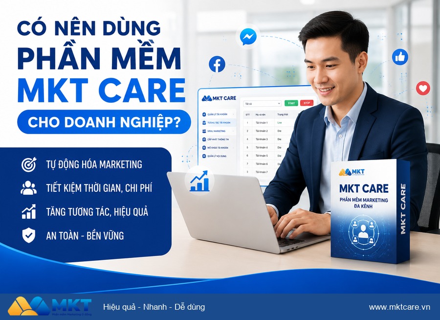 phần mềm MKT Care - Có Nên Dùng Phần Mềm MKT Care Cho Doanh Nghiệp?