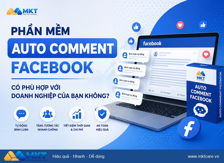 Phần mềm auto comment facebook - Phần Mềm Auto Comment Facebook Có Phù Hợp Với Doanh Nghiệp Của Bạn Không?