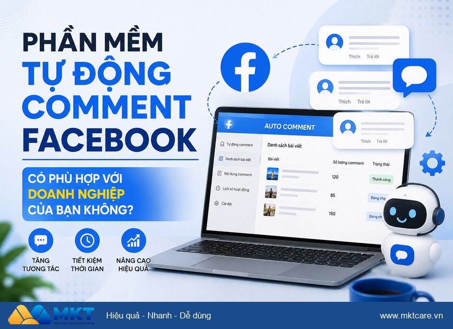 phần mềm tự động comment facebook - Phần Mềm Tự Động Comment Facebook Có Phù Hợp Với Doanh Nghiệp Của Bạn Không?