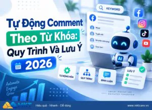 Tự Động Comment Theo Từ Khóa: 5 Cách Chạy An Toàn
